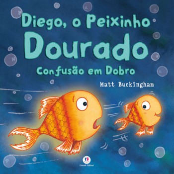 Diego, O Peixinho Dourado: Confusão Em Dobro