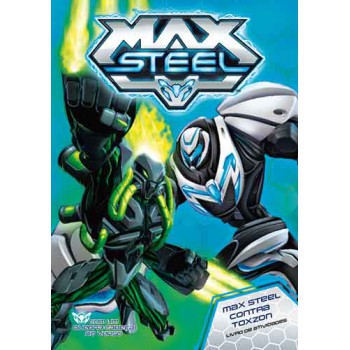 Max Steel Contra Toxzon: Com Um Quebra Cabeça No Verso - Livro De Atividades