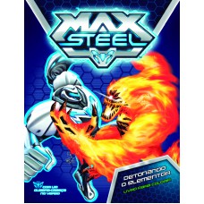 Max Steel - Detonando O Elementor: Livro Para Colorir