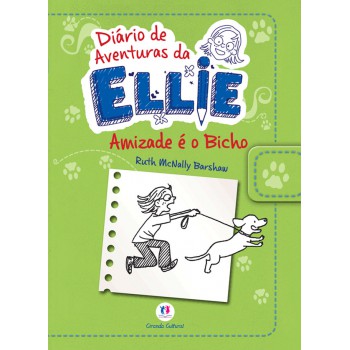 Diário De Aventuras Da Ellie - Amizade é O Bicho - Livro 3