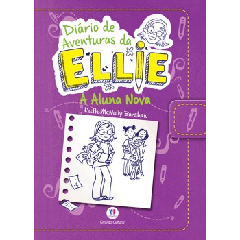 Diário De Aventuras Da Ellie - A Aluna Nova - Livro 2