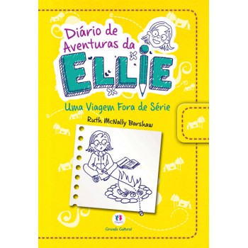 Diário De Aventuras Da Ellie - Uma Viagem Fora De Série - Livro 1