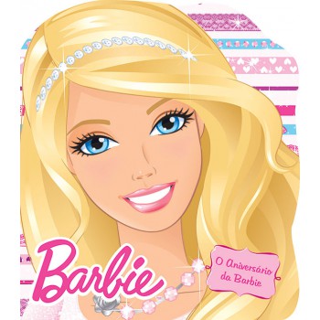 Barbie - O Aniversário Da Barbie