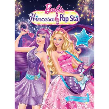 Barbie - A Princesa E A Pop Star