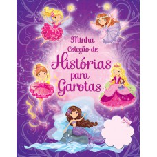 Minha Coleção De Histórias Para Garotas