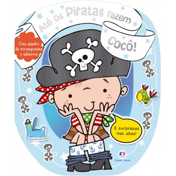 Até Os Piratas Fazem Cocô!