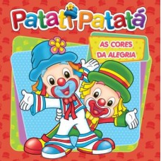 Patati Patatá - As Cores Da Alegria