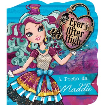 Ever After High - A Poção De Maddie