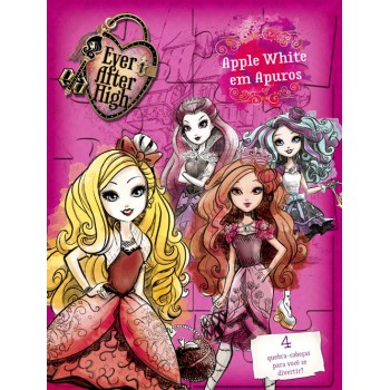 Ever After High - Apple White Em Apuros