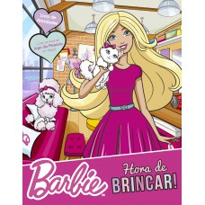 Barbie - Hora De Brincar!: Livro De Atividades