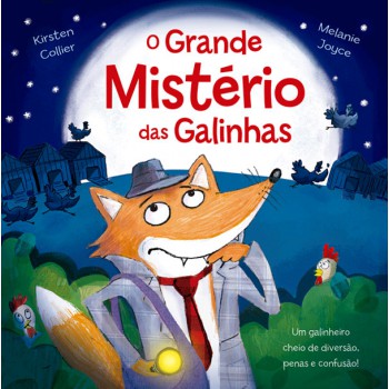 O Grande Mistério Das Galinhas: Um Galinheiro Cheio De Diversão, Penas E Confusão