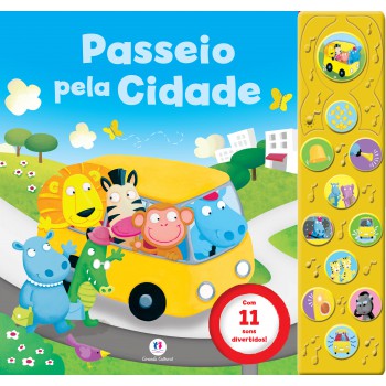 Passeio Pela Cidade: Com 11 Sons Divertidos!