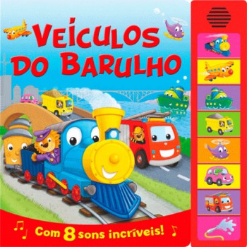 Veículos Do Barulho: Com 8 Sons Incríveis!