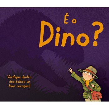 é O Dino?