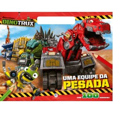 Dinotrux - Uma Equipe Da Pesada