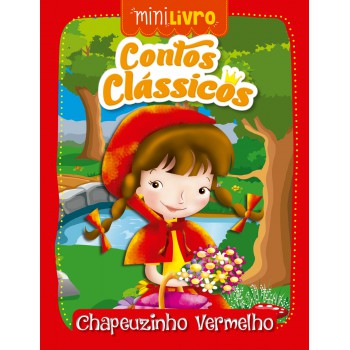 Contos Clássicos - Chapeuzinho Vermelho