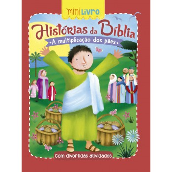 Histórias Da Bíblia - A Multiplicação Dos Pães