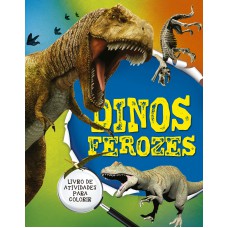 Dinos Ferozes - Livro 1: Livro De Atividades Para Colorir