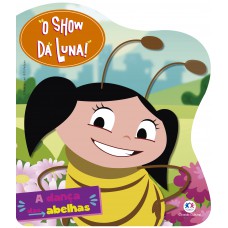 O Show Da Luna - A Dança Das Abelhas