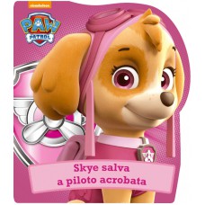 Patrulha Canina - Skye Salva A Piloto Acrobata