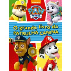 Patrulha Canina - O Grande Livro Da Patrulha Canina