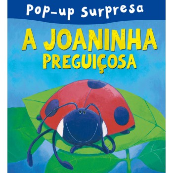 A Joaninha Preguiçosa