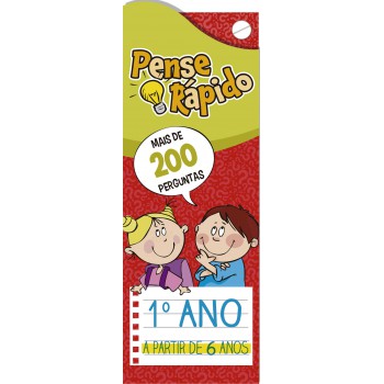 Pense Rápido 1º Ano - A Partir De 6 Anos: Mais De 200 Perguntas