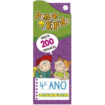 Pense Rápido - 4º Ano A Partir De 9 Anos: Mais De 200 Perguntas