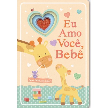 Eu Amo Você, Bebê