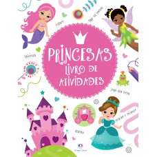 Princesas - Livro De Atividades