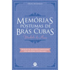 Memórias Póstumas De Brás Cubas: Com Questões Comentadas De Vestibular