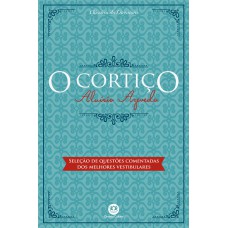 O Cortiço: Com Questões Comentadas De Vestibular