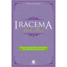 Iracema: Com Questões Comentadas De Vestibular