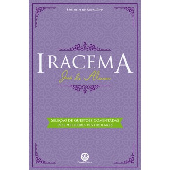 Iracema: Com Questões Comentadas De Vestibular