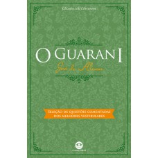 O Guarani: Com Questões Comentadas De Vestibular