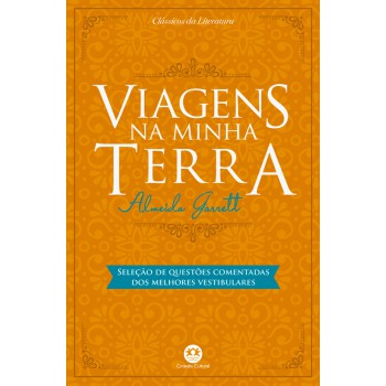 Viagens Na Minha Terra: Com Questões Comentadas De Vestibular