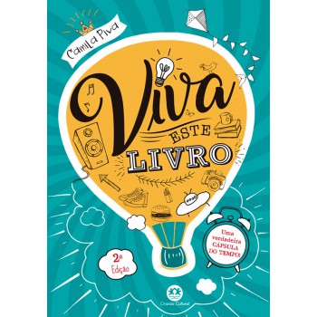 Viva Este Livro!: Uma Verdadeira Cápsula Do Tempo