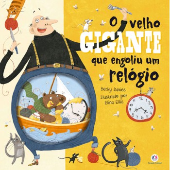 O Velho Gigante Que Engoliu Um Relógio