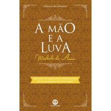 A Mão E A Luva: Com Questões Comentadas De Vestibular