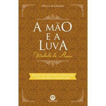 A Mão E A Luva: Com Questões Comentadas De Vestibular