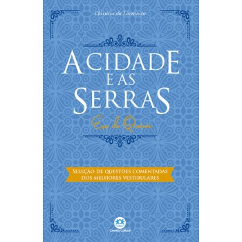 A Cidade E As Serras: Com Questões Comentadas De Vestibular