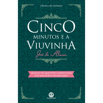 Cinco Minutos E A Viuvinha: Com Questões Comentadas De Vestibular