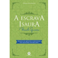 A Escrava Isaura: Com Questões Comentadas De Vestibular