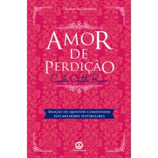 Amor De Perdição: Com Questões Comentadas De Vestibular