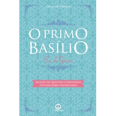 O Primo Basílio: Com Questões Comentadas De Vestibular