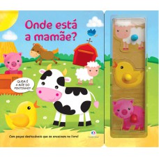 Onde Está A Mamãe?: Com Peças Destacáveis Que Se Encaixam No Livro!