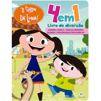 O Show Da Luna - 4 Em 1 - Livro De Diversão