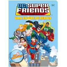 Dc Super Friends - Uma Equipe De Heróis