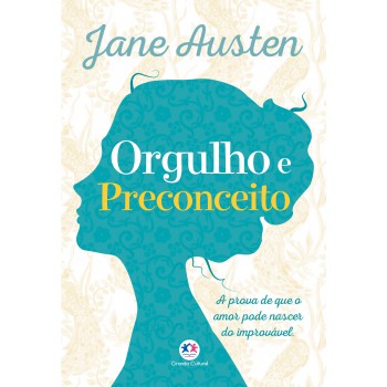 Orgulho E Preconceito: A Prova De Que O Amor Pode Nascer Do Impossível.