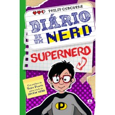 Diário De Um Nerd - Vol. 3: O Supernerd